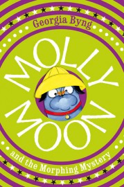 Molly Moon Morphing Mystery by Georgia Byng